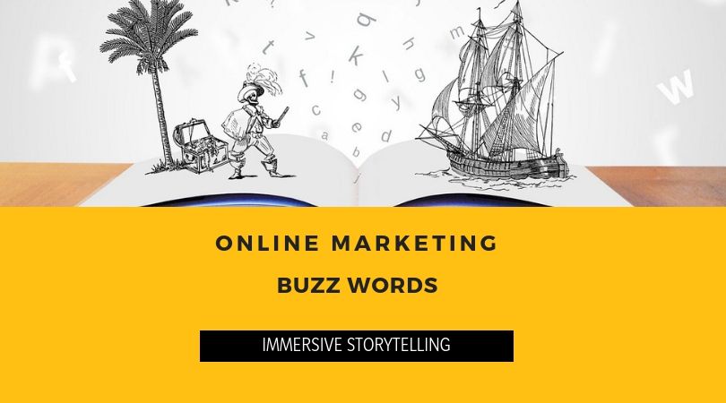 Online Marketing Buzzwords: Immersive Storytelling