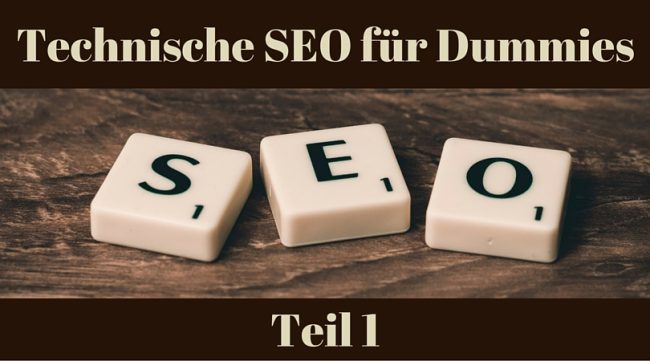 Technische SEO für Dummies: Teil 1